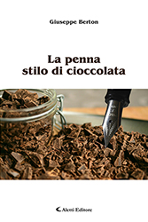 Giuseppe Berton - La penna stilo di cioccolata